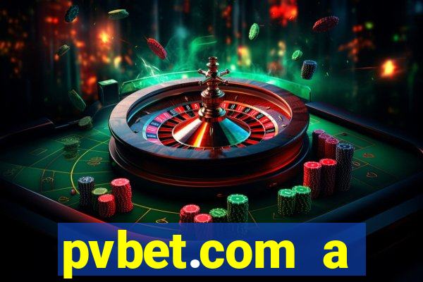 pvbet.com a plataforma de jogos de cassino